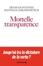 Denis Olivennes et Mathias Chichportich - Mortelle transparence.