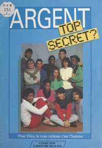 Argent, top secret ?