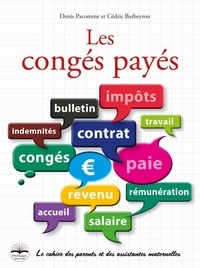 Denis Pacomme et Cédric Barbeyron - Les congés payés.