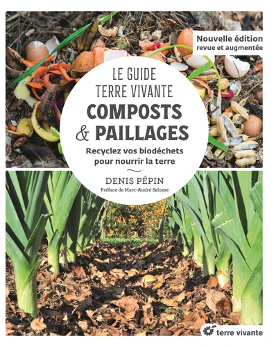 Couverture de Le guide terre vivante : composts &  paillages ; recyclez vos biodéchets pour nourrir la terre