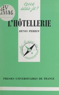 Denis Perrin et Paul Angoulvent - L'hôtellerie.