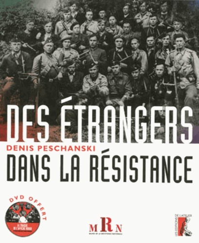 Denis Peschanski - Des étrangers dans la Résistance. 1 DVD