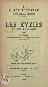 Guide illustré du savant et du touriste : Les Eyzies et les environs