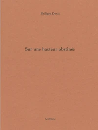Sur une hauteur obstinée