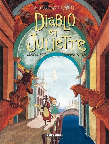 Denis-Pierre Filippi et Sandrine Revel - Un drôle d'ange gardien Tome 3 : Diablo et Juliette.