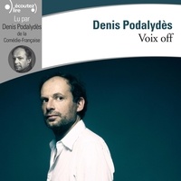 Denis Podalydès - Voix off.