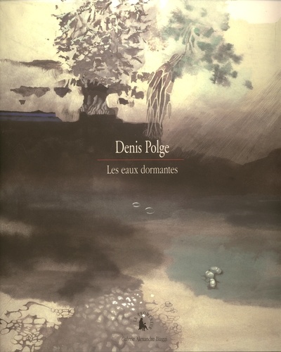 Denis Polge - Les eaux dormantes.
