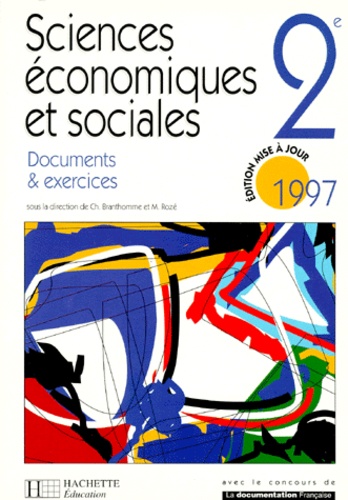 Denis Pommies et Christian Branthomme - Sciences Economiques Et Sociales 2nde. Documents Et Exercices, Edition 1997.