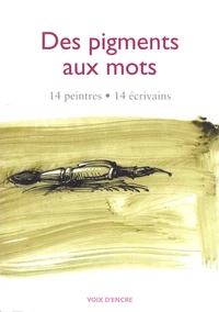 Des pigments aux mots
