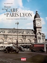Histoire de la Gare de Paris Lyon - Un lien entre la capitale et larc sud-est.pdf