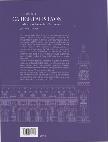 Histoire de la Gare de Paris Lyon. Un lien entre la capitale et l'arc sud-est