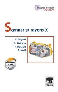 Denis Régent et Albert Lisbona - Scanner et rayons X.