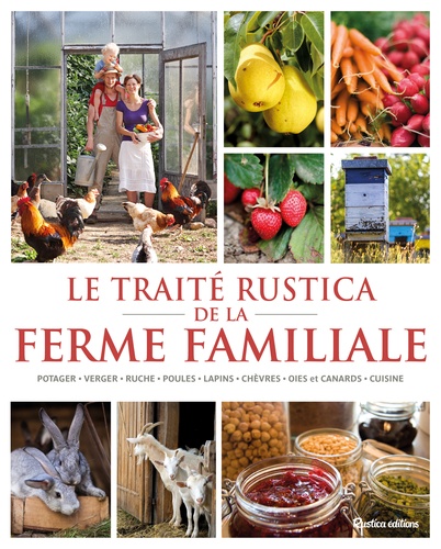 Denis Retournard et Laurent Bourgeois - Le traité Rustica de la ferme familiale.