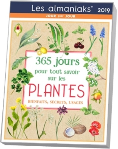 Denis Richard - 365 jours pour tout savoir sur les plantes - Bienfaits, secrets, usages.