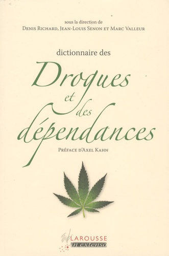 Denis Richard et Jean-Louis Senon - Dictionnaire des drogues et des dépendances.