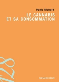 Denis Richard - Le cannabis et sa consommation.