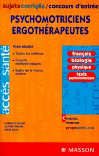 Denis Riou et Nathalie Gache - Psychomotriciens ergothérapeutes. - Sujets corrigés.