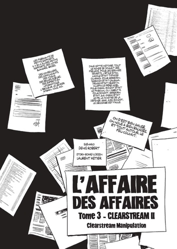 L'affaire des affaires Tome 3 Clearstream manipulation