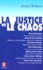 La justice ou le chaos