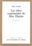 Denis Roche - Les Idees Centesimales De Miss Elanize.