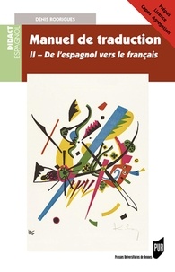 Denis Rodrigues - Manuel de traduction - Tome 2, Version espagnole moderne.