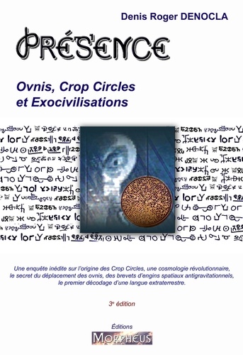 Présence, Ovnis, Crop Circles et Exocivilisations