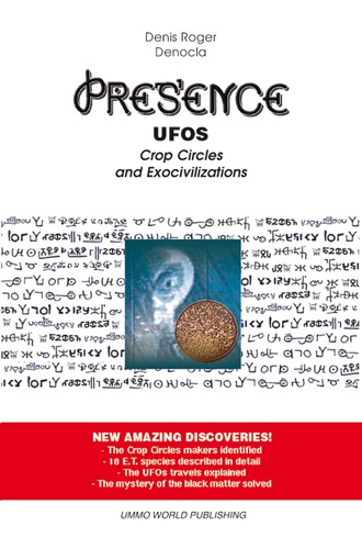 Presence – UFOs, Crop Circles and Exocivilizations