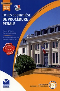 Denis Roger et Gatien Meunier - Fiches de synthèse de procédure pénale.