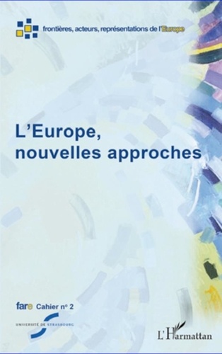 Denis Rolland et Marion Aballéa - Cahiers de fare N° 2 : L'Europe, nouvelles approches.