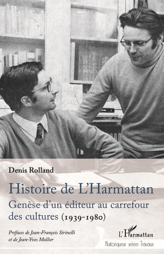 Histoire de L'Harmattan. Genèse d'un éditeur au carrefour des cultures (1939-1980)