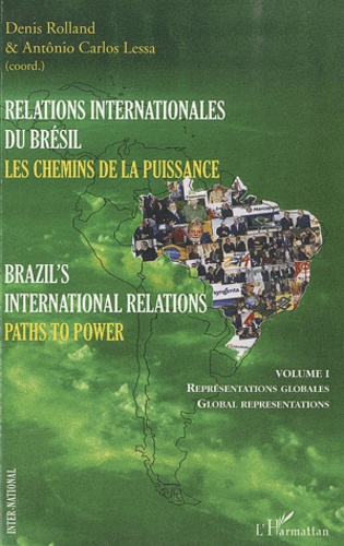 Denis Rolland et Antonio Carlos Lessa - Relations internationales du Brésil - Les chemins de la puissance.
