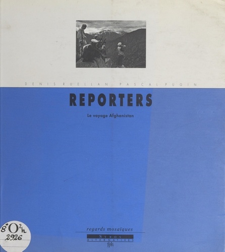 Reporters. Le voyage Afghanistan