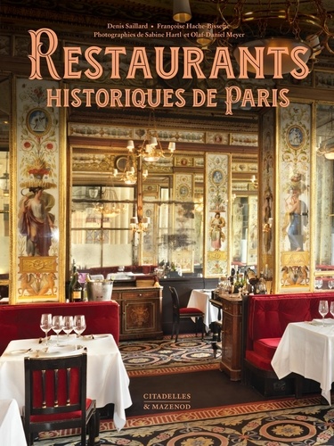 Restaurants historiques de Paris. De la fin de l'Ancien Régime aux années 1930