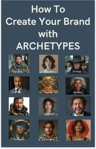 How To Create Your Brand with ARCHETYPES