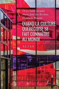 Denis Saint-Jacques - Quand la culture quebecoise se fait connaitre au monde.
