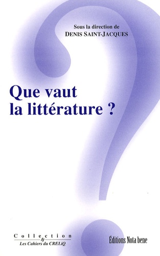 Denis Saint-Jacques - Que vaut la littérature ?.