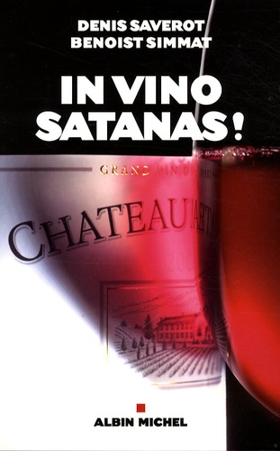 Denis Saverot et Benoist Simmat - In vino Satanas !.