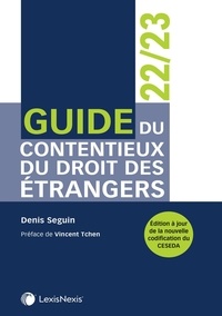 Ebook magazine francais télécharger Guide du contentieux du droit des étrangers par Denis Seguin, Vincent Tchen 