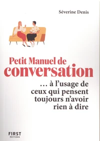 Le petit manuel de conversation... à l'usage de ceux qui pensent toujours n'avoir rien à dire