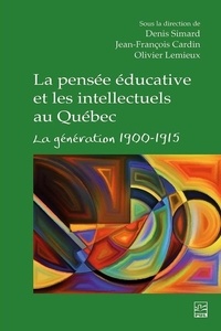 Denis Simard - La pensee educative et les intellectuels au quebec.