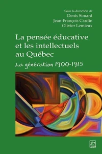 La pensee educative et les intellectuels au quebec