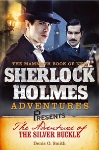 Denis Smith - Mammoth Books presents The Adventure of the Silver Buckle.
