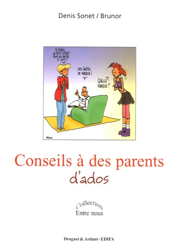 Denis Sonet - Conseils à des parents d'ados.