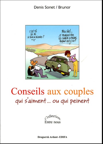 Denis Sonet et  Brunor - Conseils aux couples qui s'aiment...ou qui peinent.
