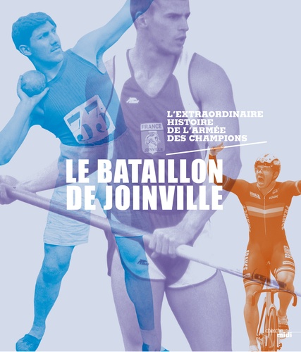 Denis Soula - Le bataillon de Joinville - L'extraordinaire histoire de l'armée des champions.