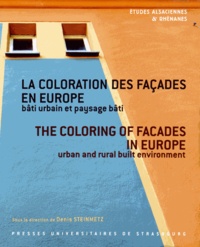 Denis Steinmetz - La coloration des façades en Europe - Bâti urbain et paysage bâti.
