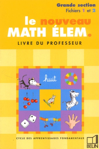 Denis Stoecklé - Le nouveau maths elem GS 1 et 2 - Livre du professeur.