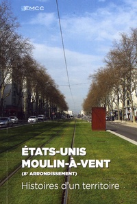 Denis Tardy - Etats-Unis, Moulin-à-Vent (8e arrondissement) - Histoires d'un territoire.