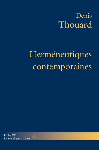 Denis Thouard - Herméneutiques contemporaines.