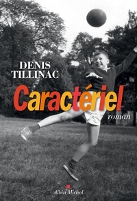 Denis Tillinac - Caractériel.